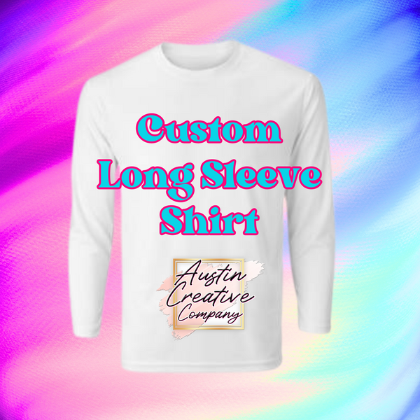 Custom Longsleeve
