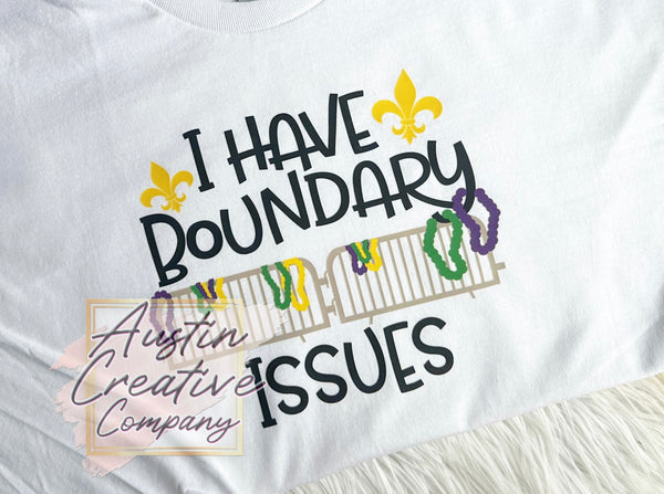 Mardi Gras I Have Boundary Issues Longsleeve